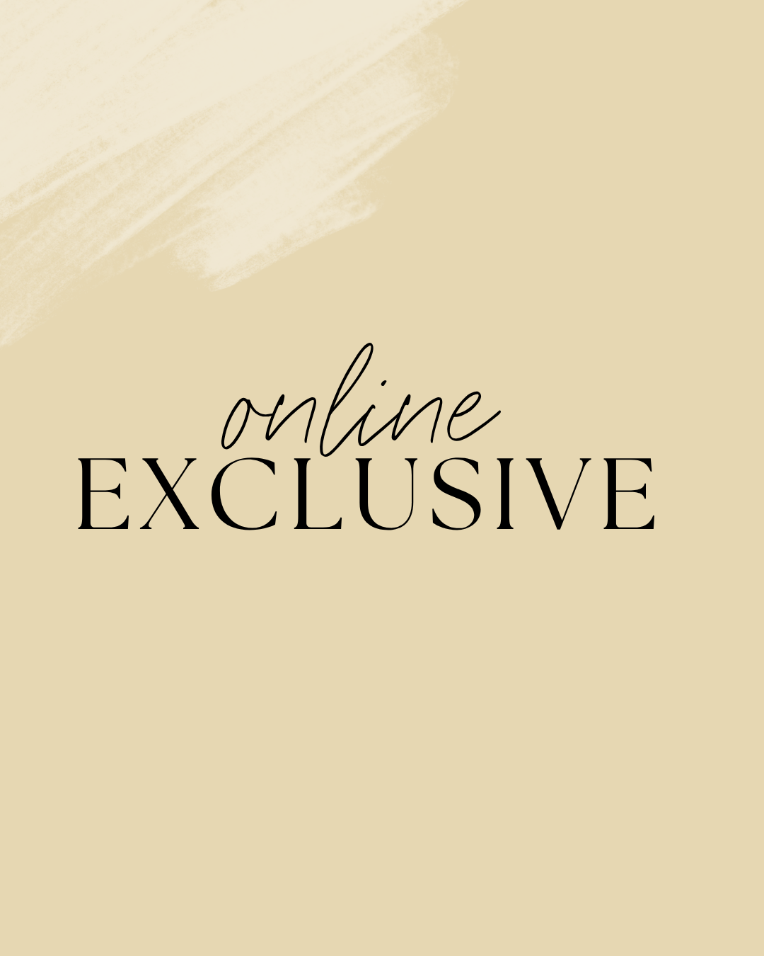 Online Exclusives (NEW)
