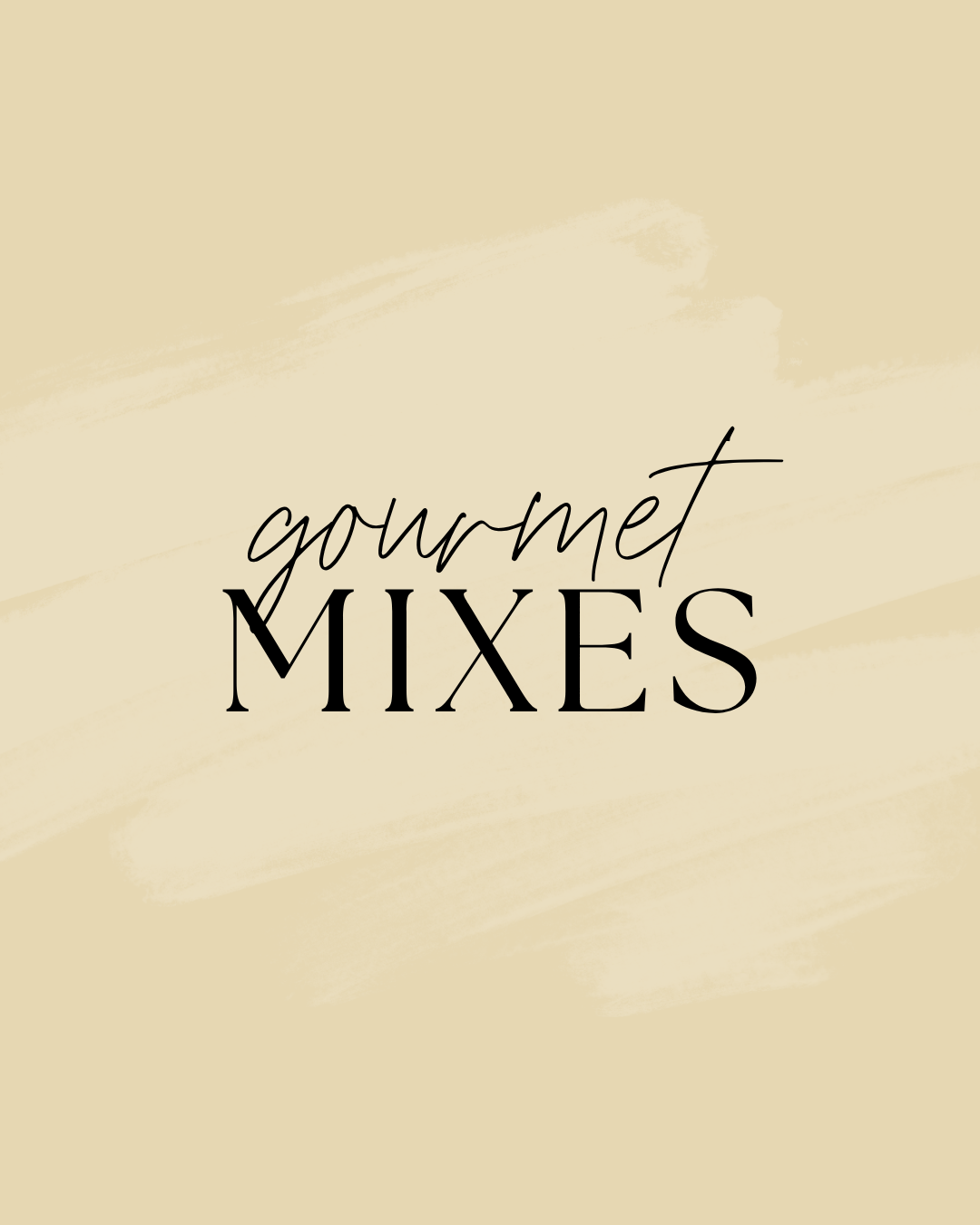 Gourmet & Mixes
